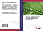 Cover von Materiales termoplásticos biodegradables: Obtención y caracterización