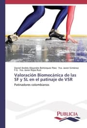 Cover von Valoración Biomecánica de las SF y SL en el patinaje de VSR