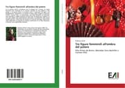 Cover von Tre figure femminili all'ombra del potere
