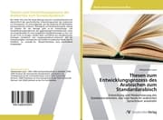 Cover von Thesen zum Entwicklungsprozess des Arabischen zum Standardarabisch