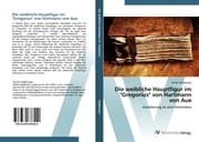Cover von Die weibliche Hauptfigur im 'Gregorius' von Hartmann von Aue