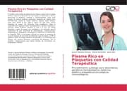 Cover von Plasma Rico en Plaquetas con Calidad Terapéutica