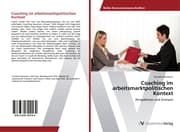 Cover von Coaching im arbeitsmarktpolitischen Kontext