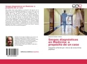Cover von Sesgos diagnósticos en Medicina: a propósito de un caso