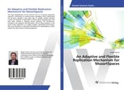 Cover von An Adaptive and Flexible Replication Mechanism for MozartSpaces