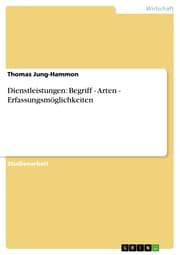 Cover von Dienstleistungen: Begriff - Arten - Erfassungsmöglichkeiten