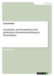Cover von Geschichte und Perspektiven der politischen Erwachsenenbildung in Deutschland