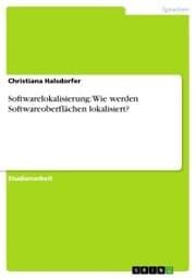 Cover von Softwarelokalisierung: Wie werden Softwareoberflächen lokalisiert?