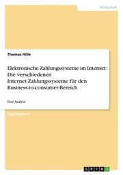 Cover von Elektronische Zahlungssysteme im Internet - Eine Analyse verschiedener Internet-Zahlungssysteme für den Business-to-consumer-Bereich