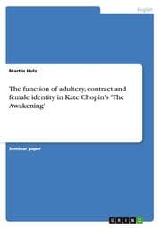 Cover von The function of adultery, contract and female identity in Kate Chopin's 'The Awakening'