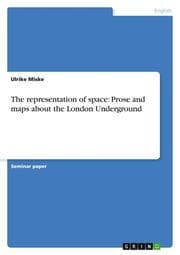 Cover von The representation of space: Prose and maps about the London Underground