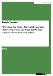 Cover von 'Der Herr der Ringe - Die Gefährten' und 'Harry Potter und der Stein der Weisen' - Analyse zweier Fantasy-Romane