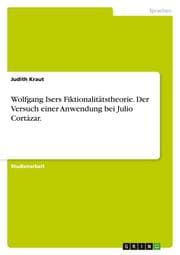 Cover von Wolfgang Isers Fiktionalitätstheorie. Der Versuch einer Anwendung bei Julio Cortázar.