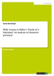 Cover von Willy Loman in Millers 'Death of a Salesman': An analysis of character portrayal