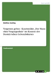 Cover von Vergessen geben - Kaurismäkis Der Mann ohne Vergangenheit im Kontext des Derrida'schen Gabendiskurses