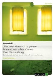 Cover von 'Der erste Mensch / Le premier homme' von Albert Camus. Eine Untersuchung