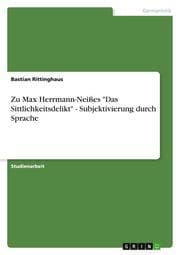 Cover von Zu Max Herrmann-Neißes 'Das Sittlichkeitsdelikt' - Subjektivierung durch Sprache