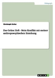 Cover von Das Grüne Heft - Mein Konflikt mit meiner anthroposophischen Erziehung