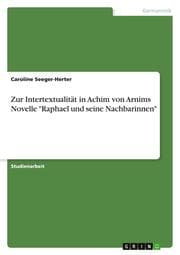 Cover von Zur Intertextualität in Achim von Arnims Novelle 'Raphael und seine Nachbarinnen'