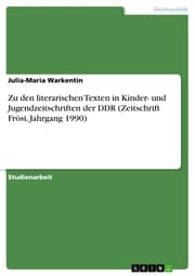 Cover von Zu den literarischen Texten in Kinder- und Jugendzeitschriften der DDR (Zeitschrift Frösi, Jahrgang 1990)