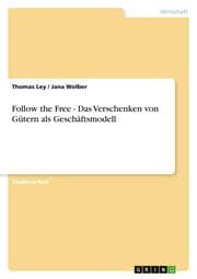 Cover von Follow the Free - Das Verschenken von Gütern als Geschäftsmodell
