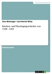 Cover von Kirchen- und Theologiegeschichte von 1198 - 1303