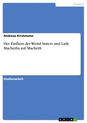 Cover von Der Einfluss der Weïrd Sisters und Lady Macbeths auf Macbeth