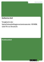 Cover von Vergleich der Sprachstandsdiagnoseinstrumente SISMIK und Fit in Deutsch