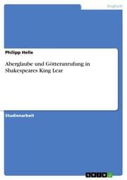 Cover von Aberglaube und Götteranrufung in Shakespeares King Lear