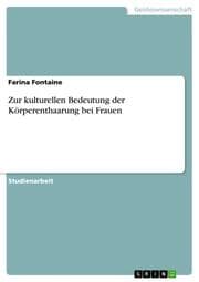 Cover von Zur kulturellen Bedeutung der Körperenthaarung bei Frauen