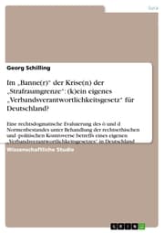 Cover von Im 'Banne(r)' der Krise(n) der 'Strafraumgrenze': (k)ein eigenes 'Verbandsverantwortlichkeitsgesetz' für Deutschland?