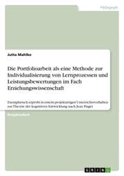 Cover von Die Portfolioarbeit als eine Methode zur Individualisierung von Lernprozessen und Leistungsbewertungen im Fach Erziehungswissenschaft
