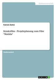 Cover von Kinderfilm - Projektplanung zum Film 'Matilda'