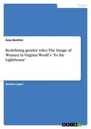 Cover von Redefining gender roles: The Image of Women in Virginia Woolfs 'To the Lighthouse'
