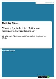 Cover von Von der Englischen Revolution zur wissenschaftlichen Revolution