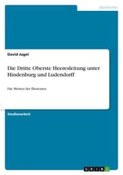 Cover von Die Dritte Oberste Heeresleitung unter Hindenburg und Ludendorff