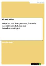 Cover von Aufgaben und Kompetenzen des Audit Committee im Rahmen der Aufsichtsratstätigkeit