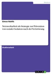Cover von Netzwerkarbeit als Strategie zur Prävention von sozialer Isolation nach der Verwitwung