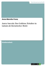 Cover von Aurea Saecula. Das Goldene Zeitalter in Latium als literarisches Motiv