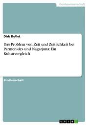Cover von Das Problem von Zeit und Zeitlichkeit bei Parmenides und Nagarjuna: Ein Kulturvergleich
