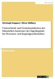 Cover von Unterschiede und Gemeinsamkeiten des bilanziellen Ausweises des Eigenkapitals bei Personen- und Kapitalgesellschaften
