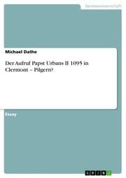 Cover von Der Aufruf Papst Urbans II 1095 in Clermont - Pilgern?