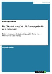 Cover von Die 'Verstrickung' der Ordnungspolizei in den Holocaust