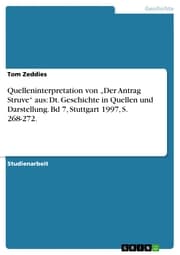 Cover von Quelleninterpretation von 'Der Antrag Struve' aus: Dt. Geschichte in Quellen und Darstellung. Bd 7, Stuttgart 1997, S. 268-272.