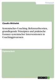Cover von Systemisches Coaching. Referenztheorien, grundlegende Prinzipien und praktische Formen systemischer Interventionen in Coachingprozessen