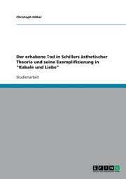 Cover von Der erhabene Tod in Schillers ästhetischer Theorie und seine Exemplifizierung in 'Kabale und Liebe'