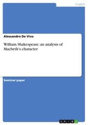 Cover von William Shakespeare: an analysis of Macbeths character