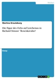 Cover von Die Figur des Ochs auf Lerchenau in Richard Strauss' 'Rosenkavalier'