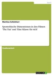 Cover von Sportethische Dimensionen in den Filmen 'The Fan' und 'Eine Klasse für sich'