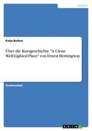 Cover von Über die Kurzgeschichte 'A Clean Well-Lighted Place' von Ernest Hemingway